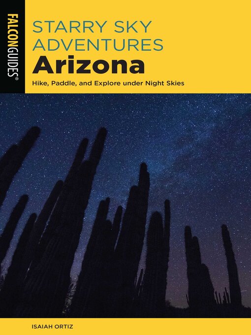 Title details for Starry Sky Adventures Arizona by Isaiah Ortiz - Available